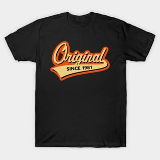 Original Since 1981 (Year Of Birth / Birthday / 3C) T-Shirt